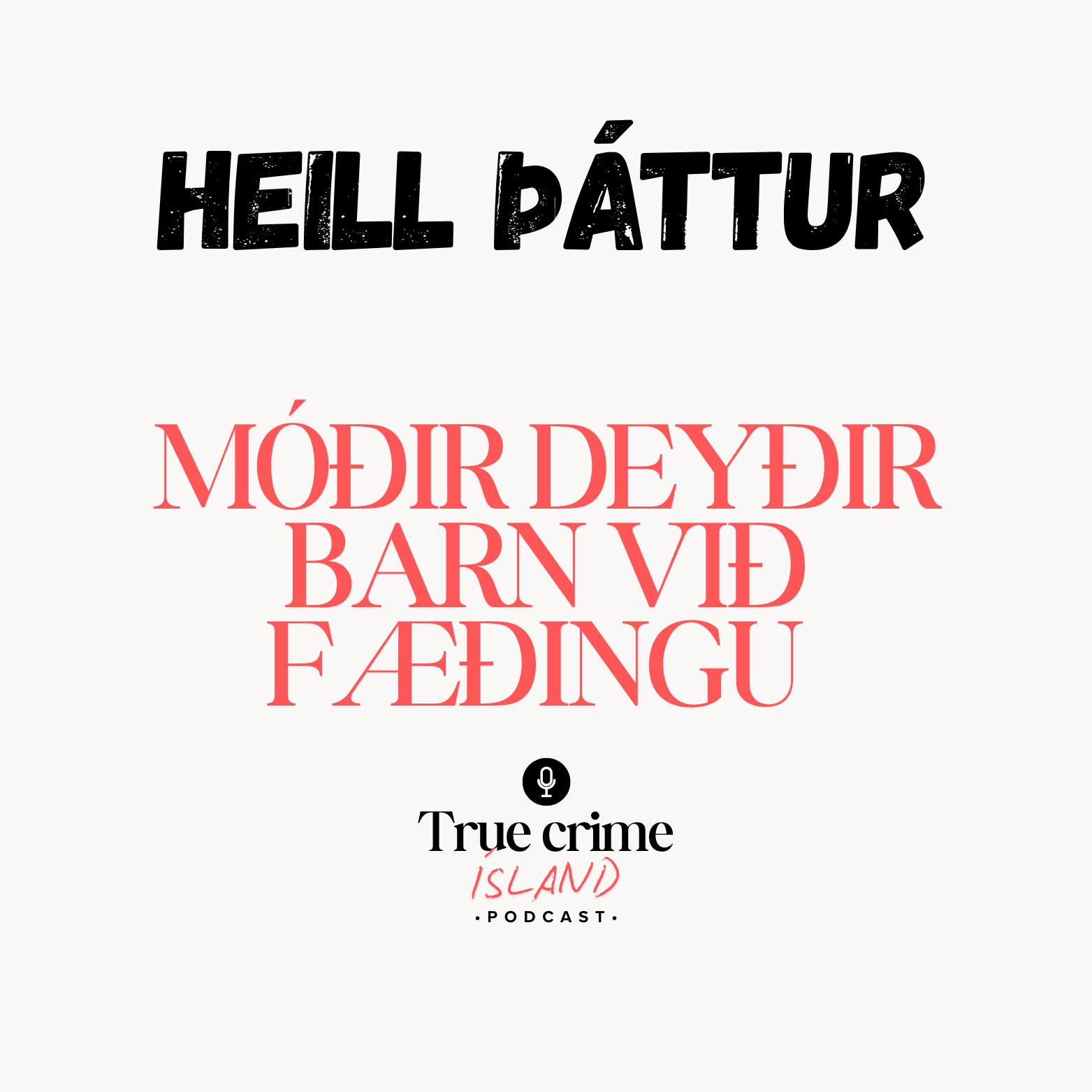 Mynd fyrir þáttinn Móðir deyðir barn við fæðingu 2011 - HEILL ÞÁTTUR hjá True crime Ísland